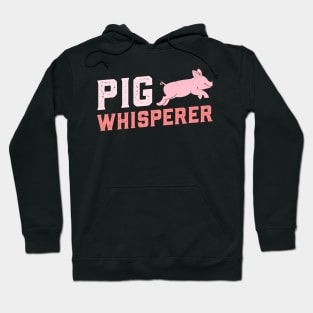 Pig whisperer Hoodie